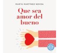 Que Sea Amor Del Bueno (audiolibro)