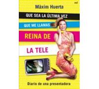 Que Sea La Última Vez Que Me Llamas Reina De La Tele (ebook)