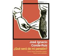 ¿Qué será de mi pensión?: Cómo hacer sostenible nuestro futuro como jubilados (ATALAYA)