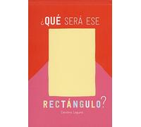 ¨que Sera Ese Rectangulo? (SENTICUENTOS)
