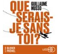 Que Serais-je Sans Toi ? (audiolibro)