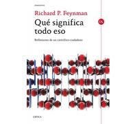 Qué significa todo eso: Reflexiones de un científico-ciudadano (Drakontos)