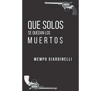 Que solos se quedan los muertos
