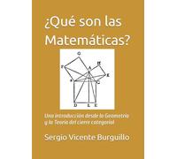 ¿Qué son las Matemáticas?: Una introducción desde la Geometría y la Teoría del cierre categorial