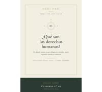 ¿Qué son los derechos humanos?: De dónde vienen, a qué obligan de verdad y quién responde cuando se vulneran (Colección Cardinales)