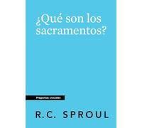 ¿Que son los sacramentos? (What Are the Sacraments?)