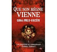 Que son règne vienne: Les Enquêtes du commandant Gabriel Gerfaut Tome 1