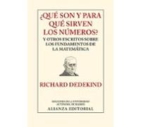 ¿Qué son y para qué sirven los números?: y otros escritos sobre los fundamentos de la matemática (Libros Singulares (LS))