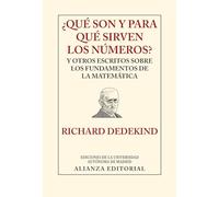 ¿Qué son y para qué sirven los números? Y otros escritos sobre los fundamentos de la matemática | Richard Dedekind