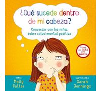 ¿Qué Sucede Dentro De mi cabeza: Conversar Con los Ninos Sobre Salud Mental Positiva (PICARONA)