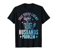 Que Suena como el Problema de mi Esposo Humor Divertido Chistes Esposa Camiseta