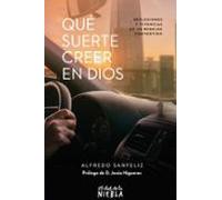 Que Suerte Creer En Dios