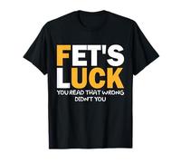 Que Suerte si lo leíste Mal Camiseta