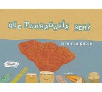 QUE T&X02019;AGRADARIA SER? | Arianna Papini