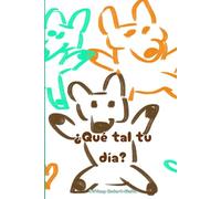 ¿Qué tal tu día?