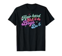 ¿Qué Tan difícil Puede ser? Los Chicos lo Hacen Dicho Camiseta