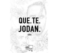 que te jodan