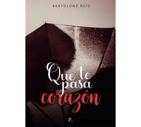 Que te pasa Corazón