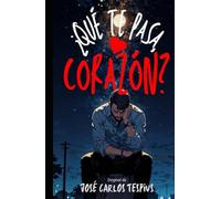 ¿Qué te pasa, corazón?: La pregunta que siempre hemos querido escuchar... de la persona correcta