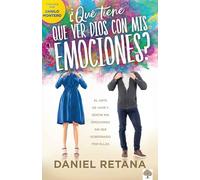 ¿Qué tiene que ver Dios con mis emociones?: El arte de vivir y sentir mis emocio nes sin ser gobernado por ellas: El arte de vivir y sentir mis ... My Emotions Without Being Governed by Them