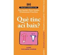 Què tinc ací baix? Per entendre la sexualitat: 5 (Claus per entendre el món)