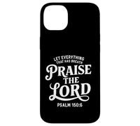 Que todo lo que tiene aliento alabe al Señor Salmo 150:6 Carcasa para iPhone 14 Plus