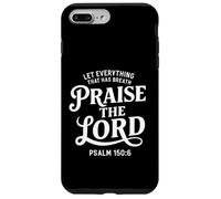 Que todo lo que tiene aliento alabe al Señor Salmo 150:6 Carcasa para iPhone 7 Plus/8 Plus