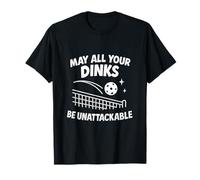Que todos tus Dinks sean equipo de pickleball imatacable Camiseta