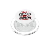 Que Trabajito Da Existir Humor English PopSockets PopGrip para MagSafe
