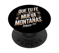 Que Tu Fe Mueva Montañas - Hebreos 11:1 Cita Cristiana PopSockets PopGrip Adhesivo