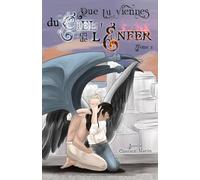 Que tu viennes du Ciel ou de l'Enfer (tome 2): (Qu'importe, si tu rends l'univers moins hideux)