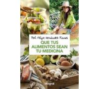 Que tus alimentos sean tu medicina (Alimentación)