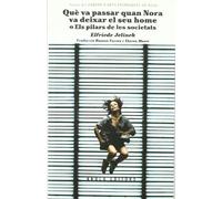 Que Va Passar Quan Nora Va Deixar El Seu Home O Els Pilars De Les Societats