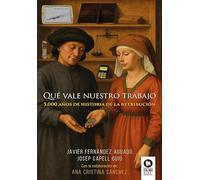 Qué vale nuestro trabajo: 5.000 años de historia de la retribución (Directivos y líderes)