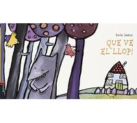 Que ve el llop!: 1 (Cuca de Llum)