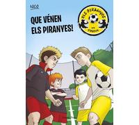 Que Vénen Els Piranyes! (ELS PIRANYES DEL FUTBOL)