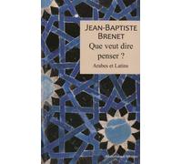 Que veut dire penser ?: Arabes et latins