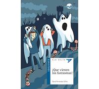 ¡Que vienen los fantasmas!: 94 (Ala Delta - Serie azul)