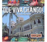 Que Viva Chango!