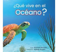 ¿Qué vive en el océano?: Un libro infantil visualmente accesible sobre los animales del mar: 4 (Habitats)