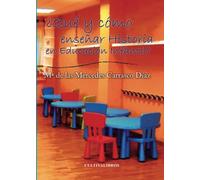 ¿QUÉ Y COMO ENSEÑAR HISTORIA EN LA EDUCACIÓN INFANTIL? (Estudios)