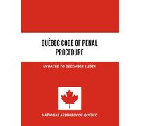 Québec Code of Penal Procedure: Updated to December 1 2024