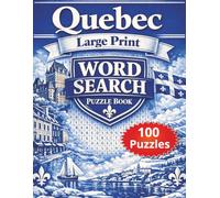 Quebec Large Print Word Search Puzzle Book: 100 Easy to read French Canadian Themed Puzzles For Adults and Seniors (Canadian Themed Large Print Word Search Series)