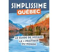 Québec: Le guide de voyage le + pratique du monde