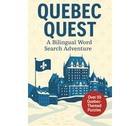 Quebec Word Search: A Puzzle Book about Quebec's Culture, Cities, Landscapes and More