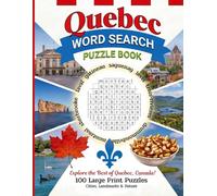 Quebec Word Search Puzzle Book: 100 Large Print Puzzles Featuring Quebec’s Cities, Culture, Landmarks & French-Canadian Life - Fun and Relaxing Brain ... Adults and Teens (Canada Word Search Series)