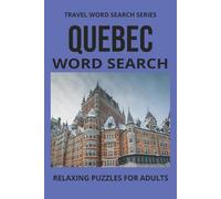 QUEBEC WORD SEARCH: Word Search Puzzles With Easy To Read Print About Quebec, Food, Culture and more. 6 by 9 inches, 110 Pages, 50 Plus Puzzles... Gift For Vacations, Holidays And More