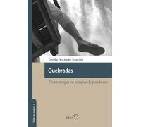 Quebradas: Dramaturgas en tiempos de pandemia: 6 (Sobre las mujeres)
