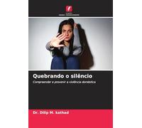 Quebrando o silêncio: Compreender e prevenir a violência doméstica
