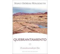 Quebrantamiento: El Corazón Avivado Por Dios